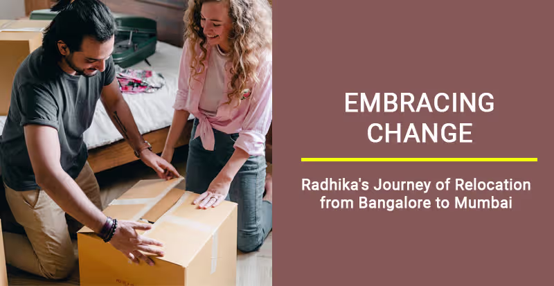Infographic – Embracing Change: Radhika’s Journey of Relocation from Bangalore to Mumbai