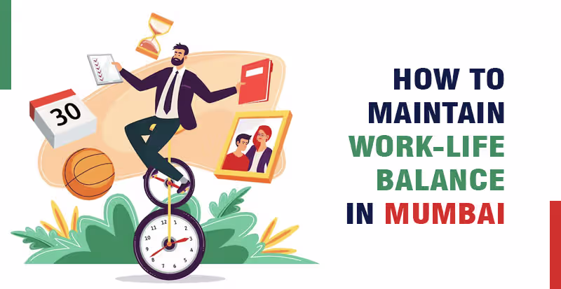 Infographic – Mastering the Art of Work-Life Balance in the Hustle and Bustle of Mumbai