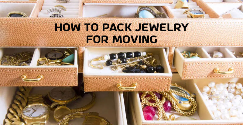 How To Pack Jewelry For Moving