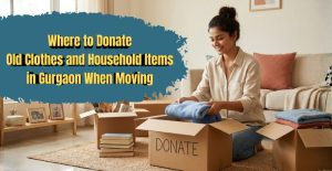 Woman packing clothes into a donation box at home, with text about donating old clothes and household items in Gurgaon when moving.