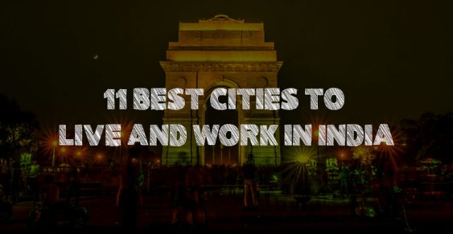 11 Best Cities to Live and Work in India | Beautiful Cities of India