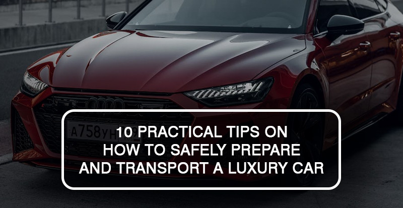 preparing-and-transporting-a-luxury-car