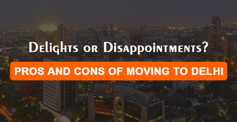pros-and-cons-of-moving-to-delhi