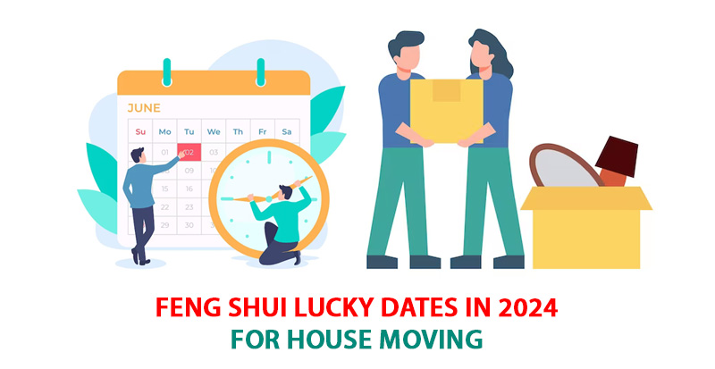 feng-shui-lucky-dates-for-moving-2024